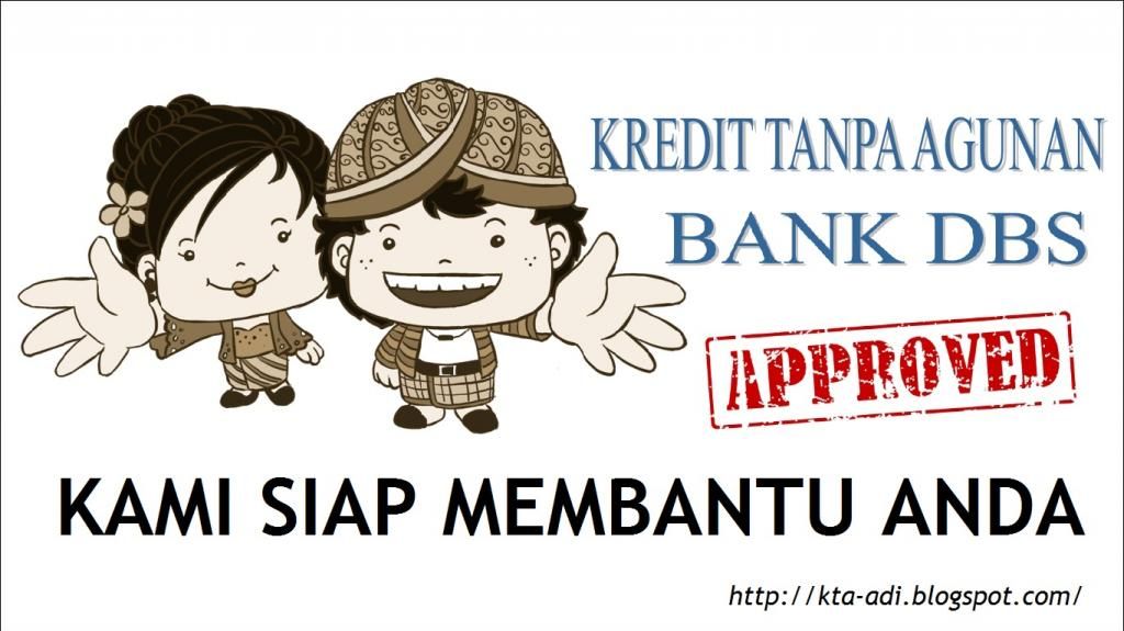 KREDIT TANPA AGUNAN KTA BANK DBS PINJAMAN TANPA JAMINAN