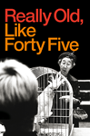 click to read Paul Smeaton's review of Really Old, Like Forty Five