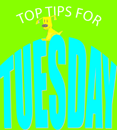 top tips for Tuesday